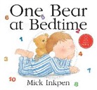 Mick Inkpen, Roger McGough - One Bear at Bedtime