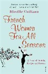 Mireille Guiliano - French Women for all Seasons