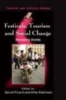David Picard, David Picard, Robinson, Mike Robinson, Prof Mike Robinson - Festivals tourism and social change