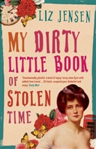 Liz Jensen, Jensen Liz - My Dirty Little Book of Stolen Time