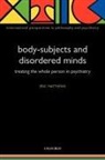 Eric Matthews - Body-Subjects and Disordered Minds: