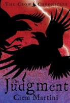 Clem Martini, Martini Clem - The Crow Chronicles