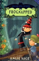 Angie Sage - Araminta Spook: Frognapped