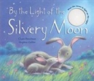 Claire Freedman, Stephen Gulbis, Stephen Gulbis - By the Light of the Silvery Moon