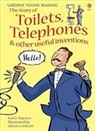 DAYNES, Katie Daynes, Adam Larkum - The Story of Toilets, Telephones and Other Useful Inventions