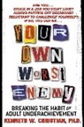 Ken Christian - Your Own Worst Enemy