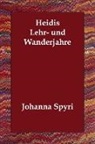 Johanna Spyri - Heidis lehr und wanderjahre