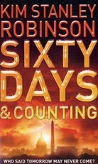 Kim S Robinson, Kim St. Robinson, Kim Stanley Robinson, Robinson Kim Stanley - Sixty Days and Counting