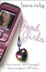 Laura Ruby, Ruby Laura - Good Girls