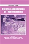 et al, Shashi Karna, Andrzej Miziolek, Andrzej W. Miziolek, Shashi P. Karna, J. Matthew Mauro... - Defense Applications of Nanomaterials
