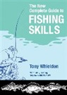 Tony Whieldon - The New Complete Guide to Fishing Skills
