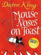 Daren King, David Roberts - Mouse Noses on Toast
