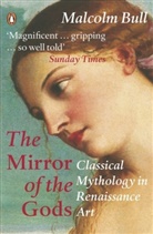 Malcolm Bull - The Mirror of the Gods