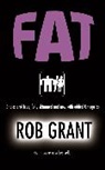 Rob Grant, Grant Rob - Fat