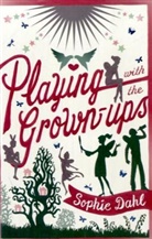 Sophie Dahl - Playing with the Grown-ups