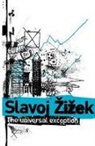 Slavoj Zizek, Slavoj Žižek, Rex Butler, Scott Stephens, Stephens Scott - The Universal Exception