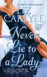 Liz Carlyle - Never Lie to a Lady