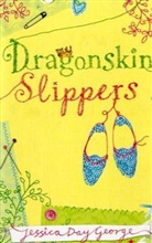 Jessica Day George, Jessica D. George, Jessica Day George - Dragonskin Slippers