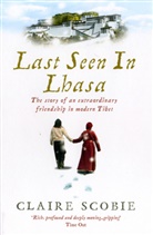 Claire Scobie - Last Seen in Lhasa