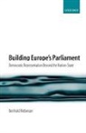 Berthold Rittberger, Berthold (Berthold Rittberger is Professor and Chair of Political Science and Contemporary History Rittberger, Rittberger Berthold - Building Europe's Parliament