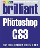 Andy Anderson, Steve Johnson - Brilliant Photoshop CS3