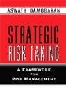 Damodaran, Aswath Damodaran - Strategic risk taking a framework f