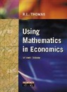 THOMAS, Leighton Thomas - Using mathematics in economics 2nd