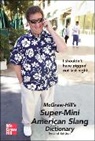 Richard Spears, Richard A. Spears - McGraw Hill's Super-Mini American Slang Dictionary