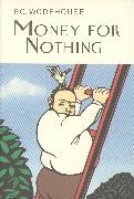 P. G. Wodehouse, P.G. Wodehouse - Money for Nothing