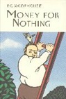 P. G. Wodehouse, P.G. Wodehouse - Money for Nothing