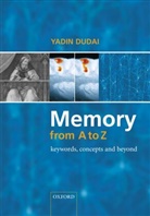 Yadin Dudai, Yadin (Professor of Neurobiology Dudai - Memory from A to Z