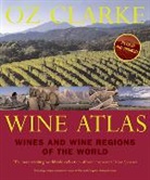 Oz Clarke, Clarke Oz - Oz Clarke Wine Atlas