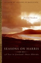 David Yeadon - Seasons on Harris: A Year in Scotland's Outer Hebrides