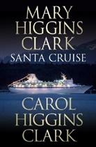 Carol Higgins Clark, Mary Higgins Clark - Santa Cruise