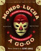 Dan Madigan - Mondo Lucha a Go-Go