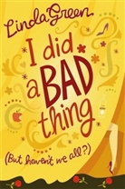 Linda Green - I Did a Bad Thing