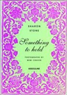 Mimi Craven, Sharon Stone, Mimi Craven - Something to hold