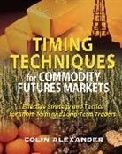 Alexander, C. Alexander, Colin Alexander - Timing Techniques for Commodity Futures Markets