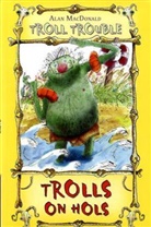 Mark Beech, Alan MacDonald, Mark Beech - Trolls on Hols