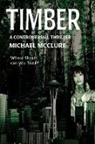 Michael Mcclure - Timber a controversial thriller