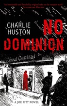 Charlie Huston, Huston Charlie - No Dominion