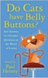 Paul Heiney, Paul Heiney, Paul Heiney - Do cats have belly buttons