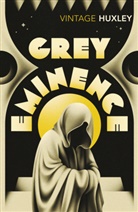 Aldous Huxley - Grey Eminence