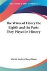 Martin Hume, Martin Andrew Sharp Hume - Wives of henry the 18th and the