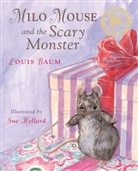 Bau, Baum, Louis Baum, Baum Louis, Hellard, Sue Hellard... - Milo Mouse and the Scary Monster
