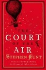 Stephen Hunt - The Court of the Air