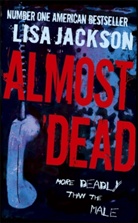 Lisa Jackson - Almost Dead