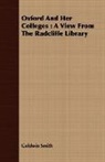 Goldwin Smith - Oxford and Her Colleges : A View From Th