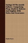 Charles Taylor - Sayings of the Jewish Fathers : Comprisi