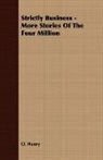 O. Henry, Henry O, Henry O. - Strictly Business - More Stories of the